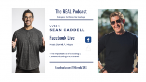 The Importance of Creating Your Real Estate Brand | Sean Caddell | The REAL Podcast