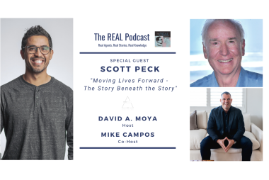 The REAL Podcast | Scott Peck | 33-year Real Estate Career of Moving Lives Forward